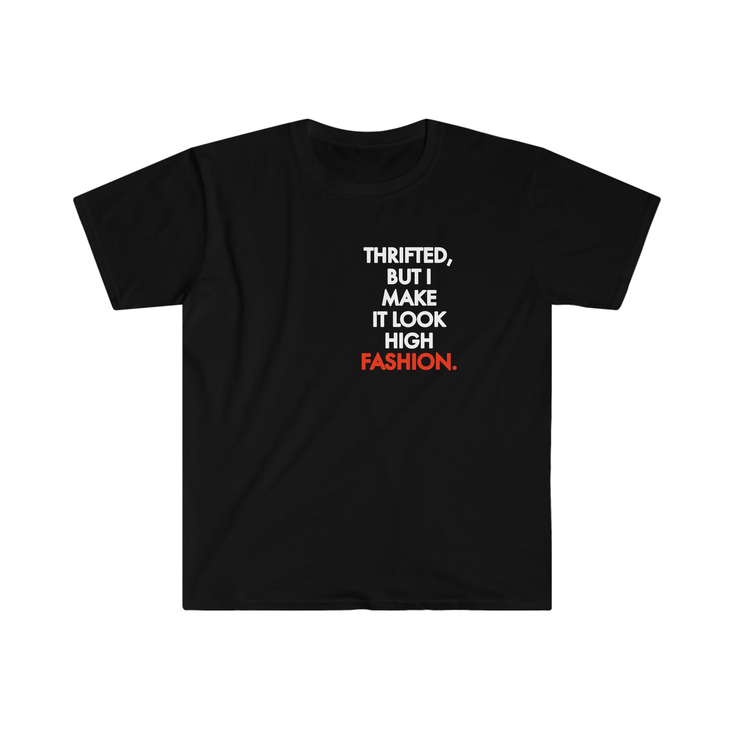 "Thrifted, But Make It High Fashion" Tee